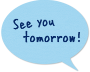 See you tomorrow!