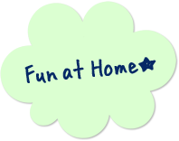 Fun at home